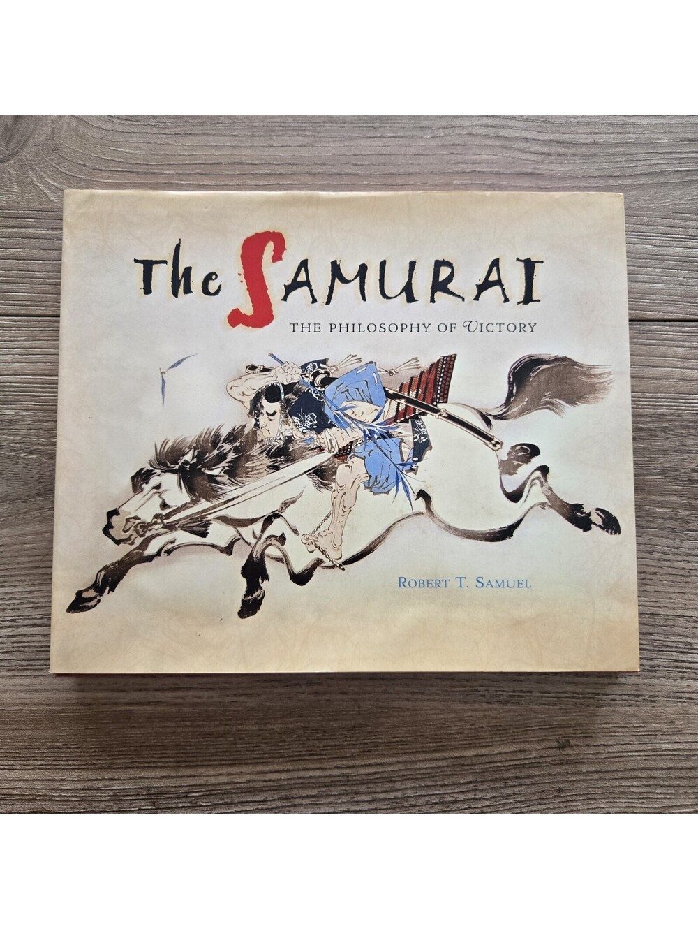 The Samurai Philosophy of Victory Robert T Samuel 2005 Hardcover Asano Inscribed